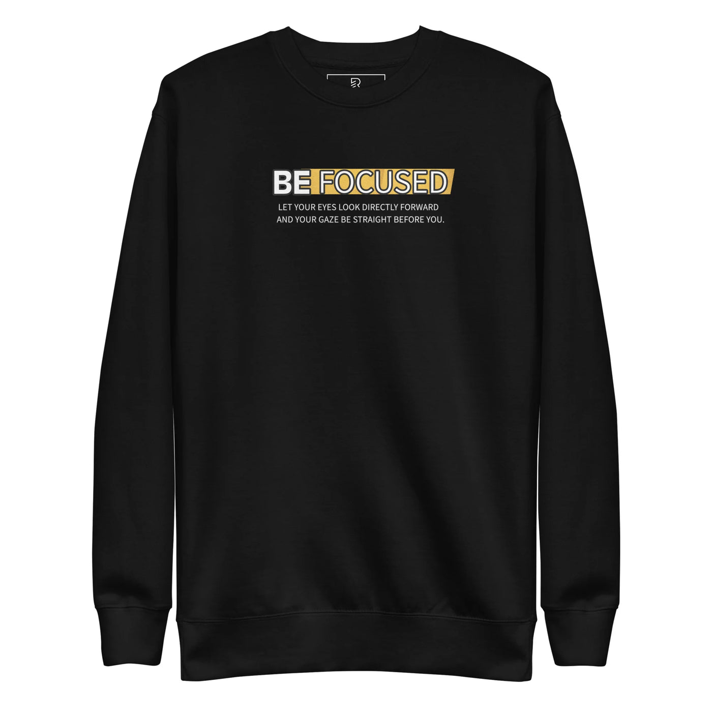 Men's Premium Black Sweatshirt - Be Focused