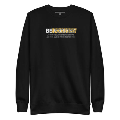 Women's Premium Black Sweatshirt - Be Focused