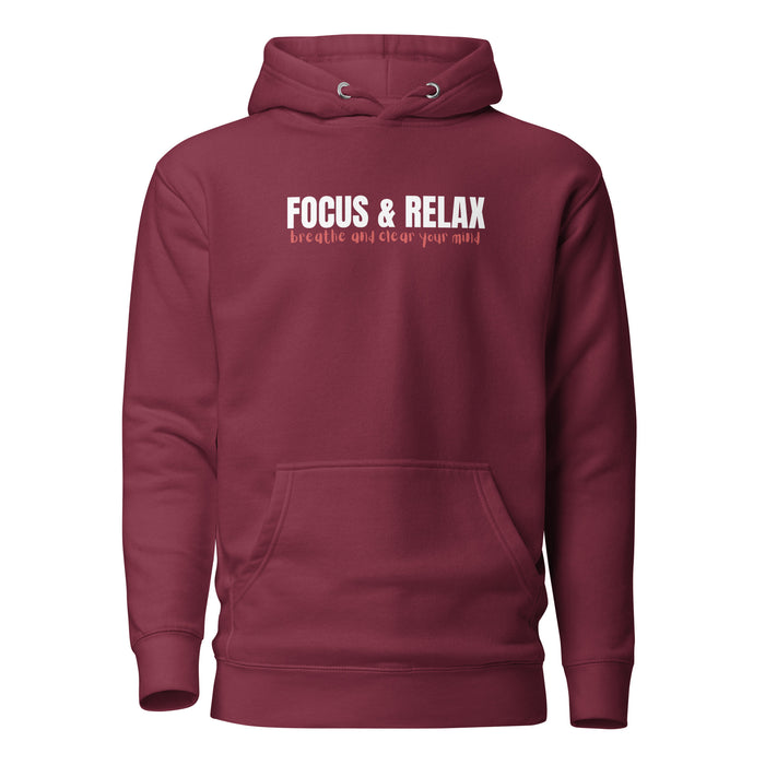 Women’s Maroon Hoodie - Focus and Relax